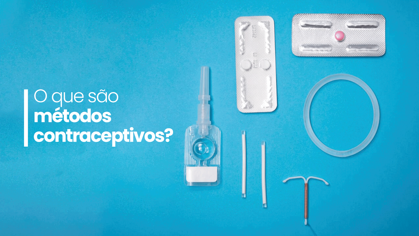 O que são métodos contraceptivos? - Dra. Ana Luiza